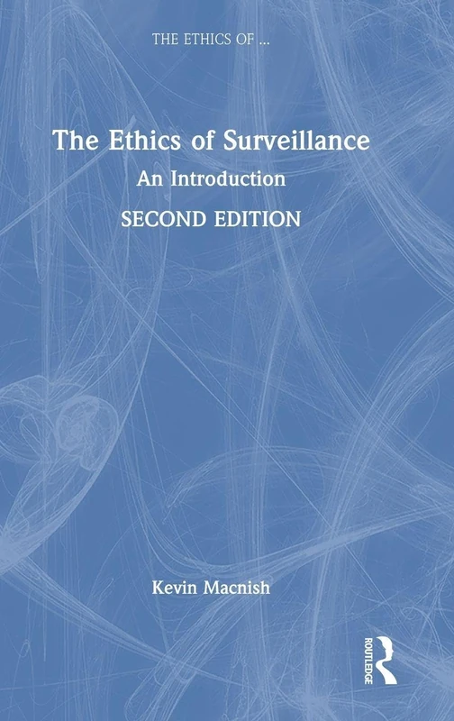 The Ethics of Surveillance: An Introduction