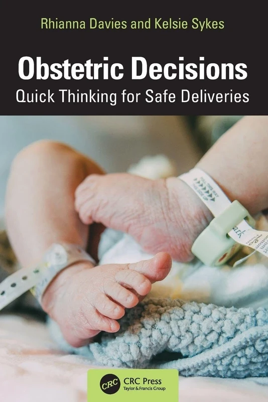 Obstetric Decisions: Quick Thinking for Safe Deliveries