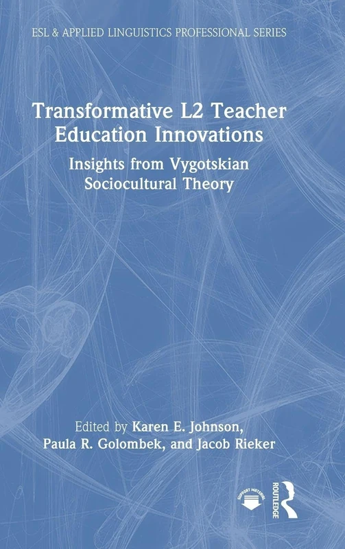 Routledge Transformative L2 Teacher Education Innovations Book