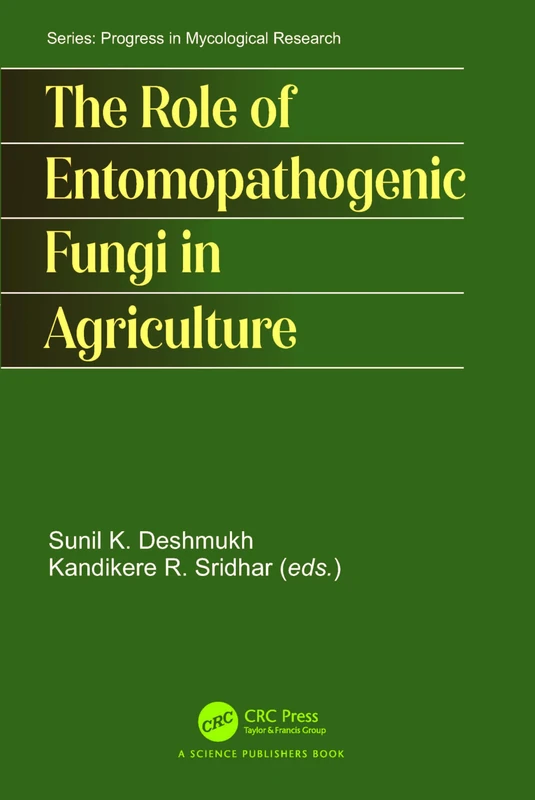 The Role of Entomopathogenic Fungi in Agriculture (Progress in Mycological Research)