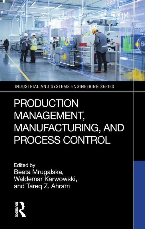 Production Management, Manufacturing, and Process Control (Industrial and Systems Engineering Series)