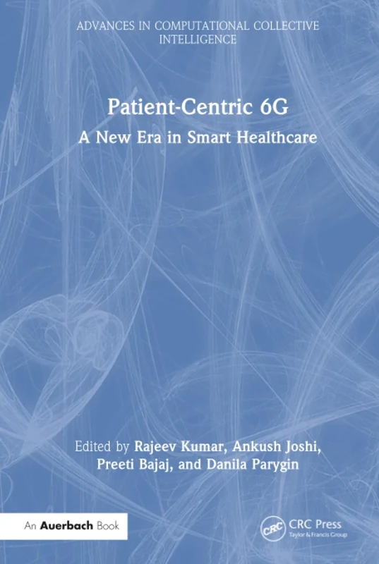 Patient-Centric 6G: A New Era in Smart Healthcare (Advances in Computational Collective Intelligence)