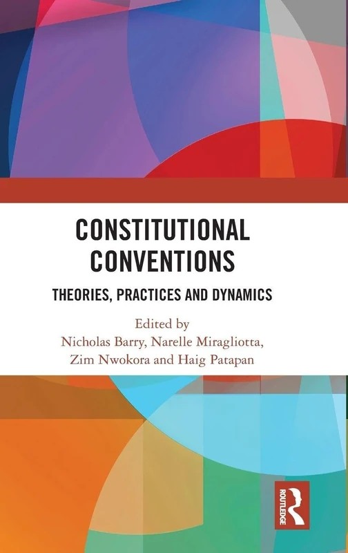 Constitutional Conventions: Theories, Practices and Dynamics