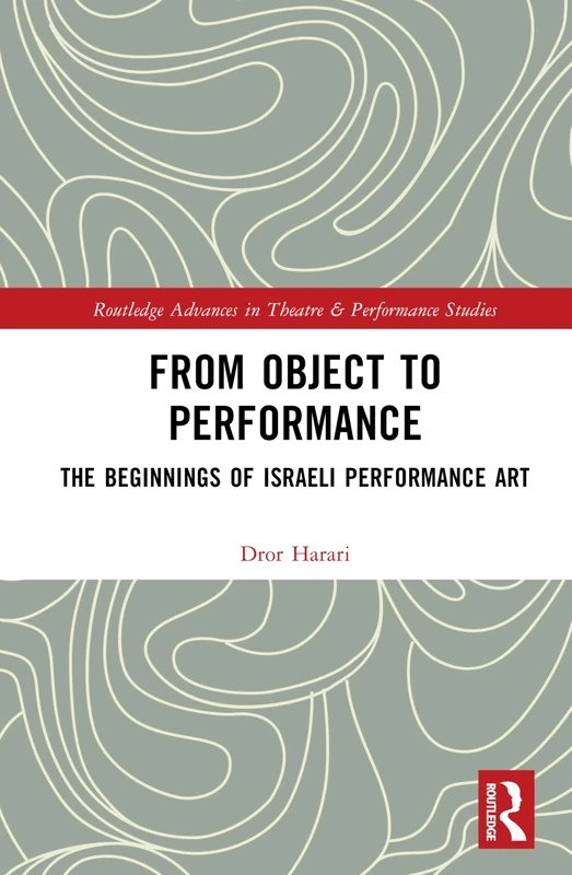 Routledge From Object to Performance - Israeli Art History