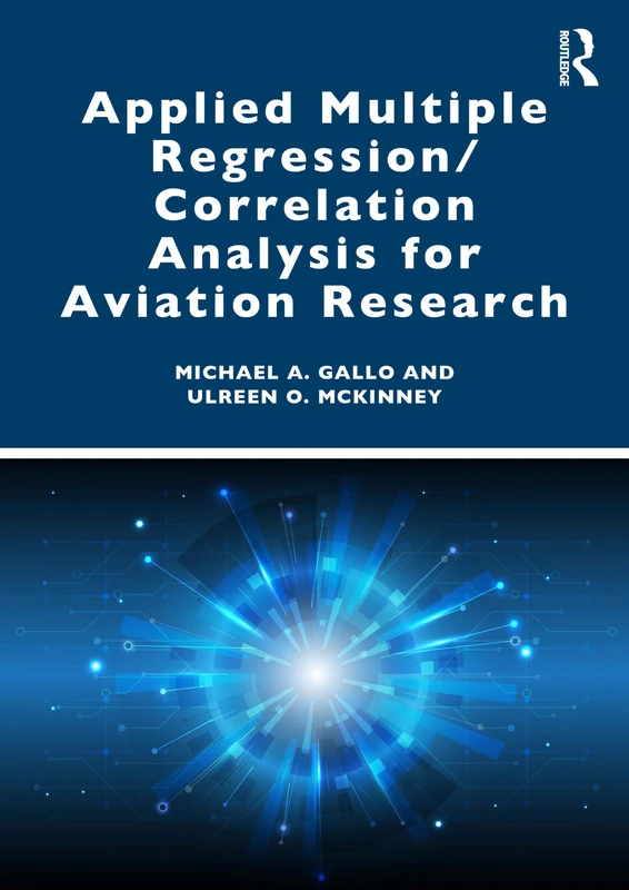 Applied Multiple Regression/Correlation Analysis for Aviation Research