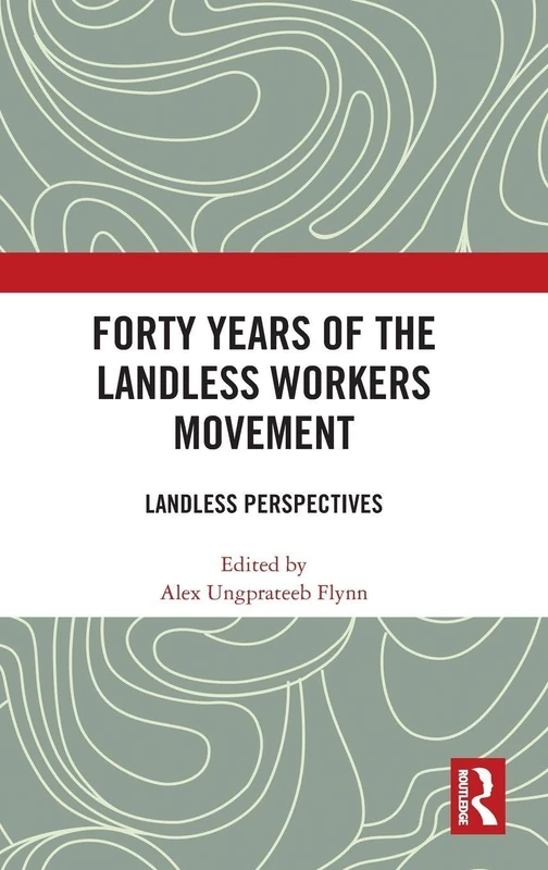 Routledge - Forty Years of the Landless Workers Movement