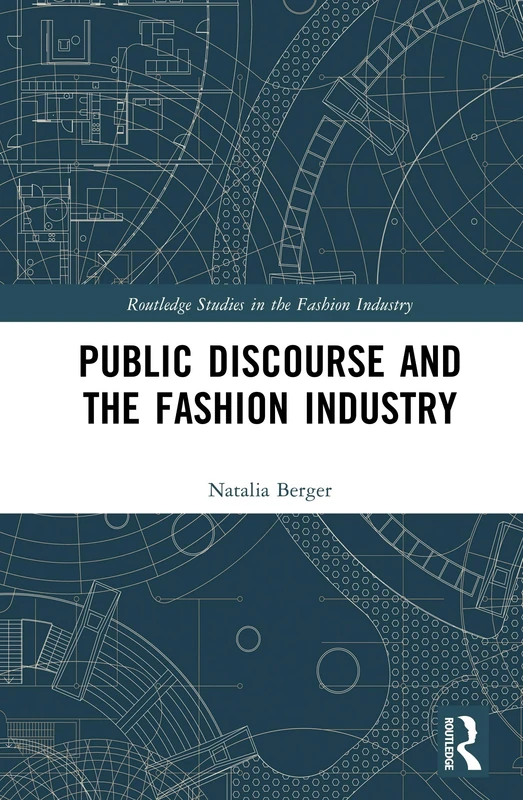 Routledge - Public Discourse and the Fashion Industry Book
