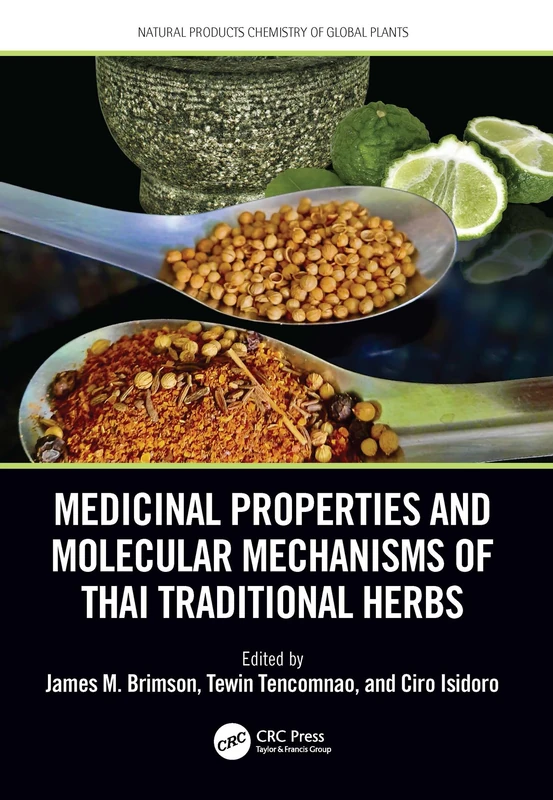 Medicinal Properties and Molecular Mechanisms of Thai Traditional Herbs (Natural Products Chemistry of Global Plants)
