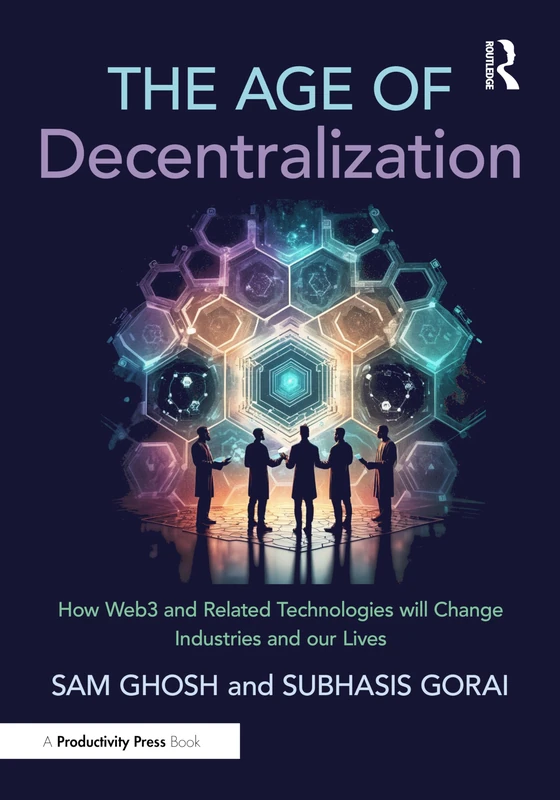 The Age of Decentralization: How Web3 and Related Technologies will change Industries and our Lives - Image 1