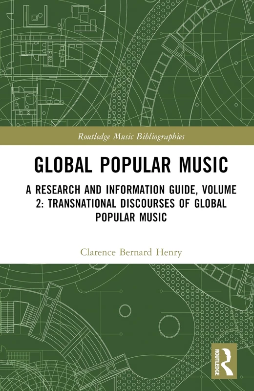 Routledge Global Popular Music: Research and Information Guide