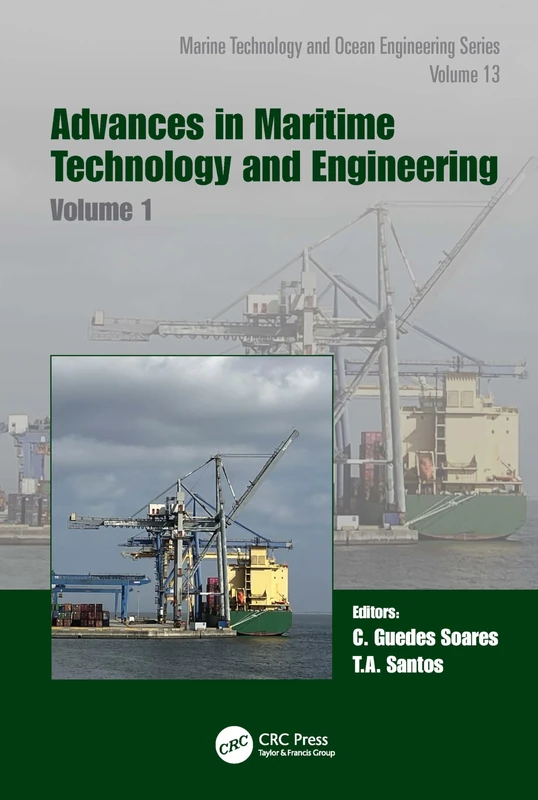 Advances in Maritime Technology and Engineering: Volume 1 (Proceedings in Marine Technology and Ocean Engineering)