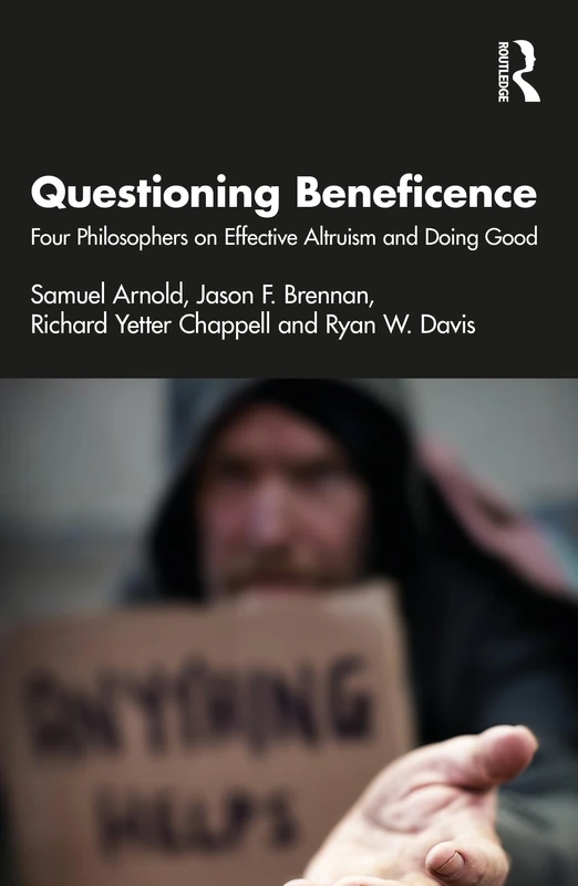 Questioning Beneficence: Four Philosophers on Effective Altruism and Doing Good