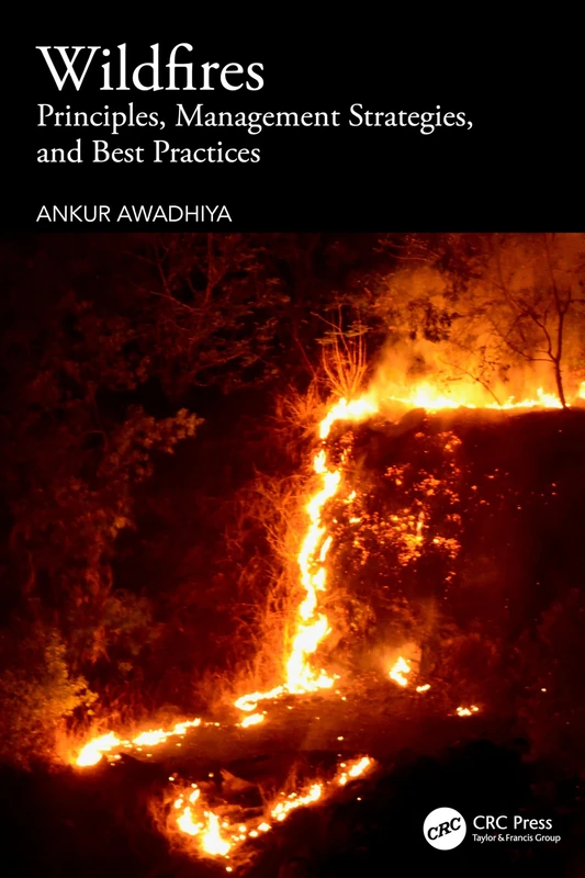 CRC Press Wildfires: Principles, Management and Best Practices