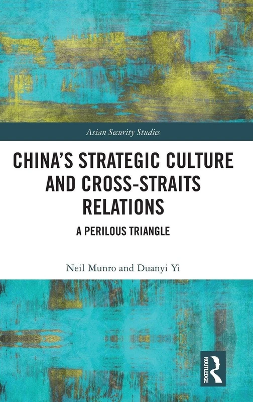 Routledge China's Strategic Culture and Cross-Straits Relations