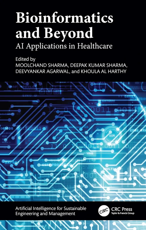 CRC Press - Bioinformatics and Beyond: AI in Healthcare