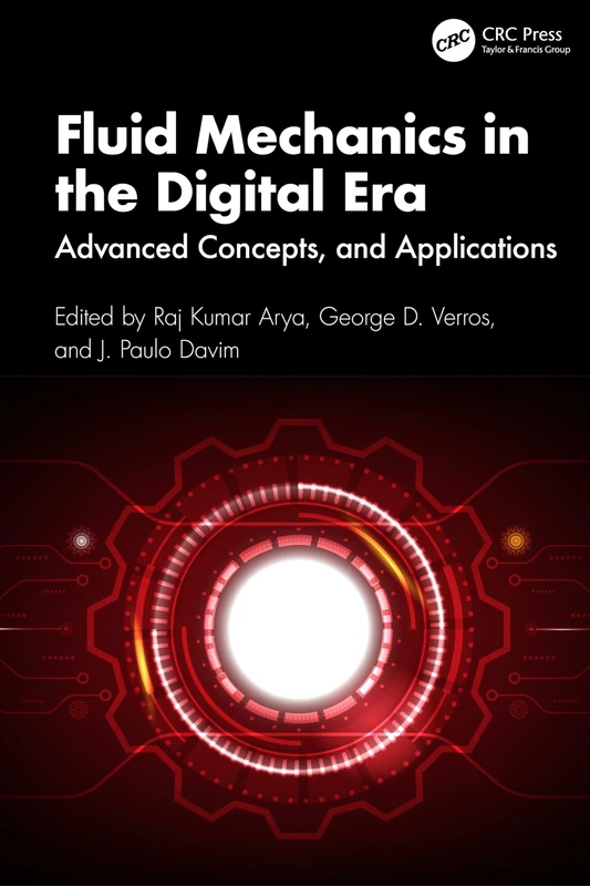 CRC Press Fluid Mechanics in the Digital Era - Advanced Concepts