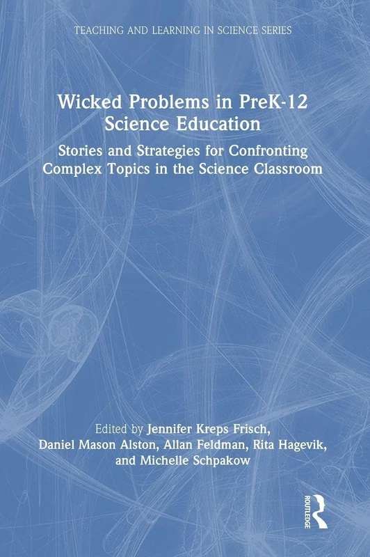 Routledge Wicked Problems in PreK-12 Science Education Book