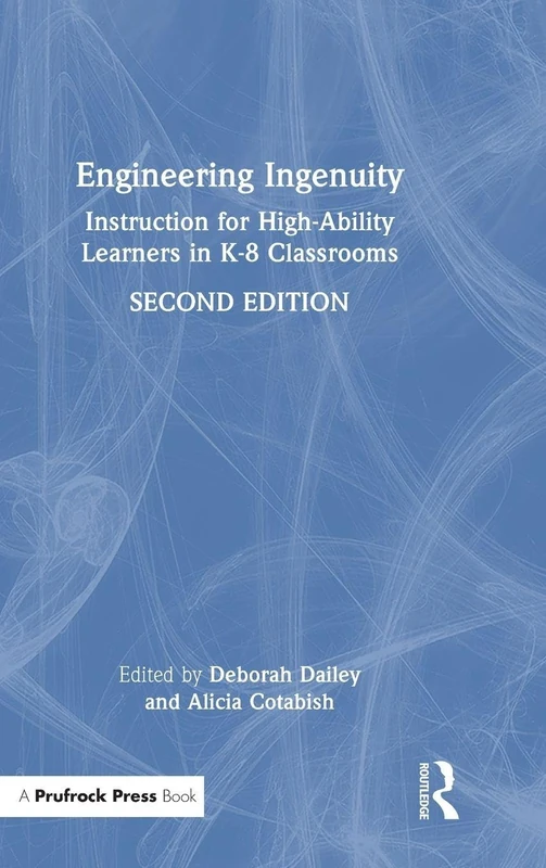 Engineering Ingenuity: Instruction for High-Ability Learners in K-8 Classrooms