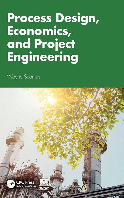 Process Design, Economics, and Project Engineering