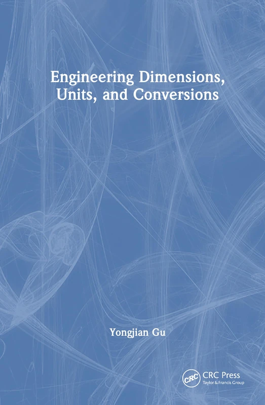 CRC Press Engineering Dimensions, Units, and Conversions Book