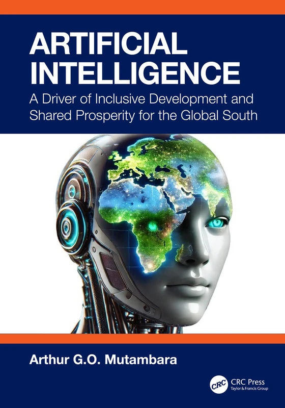 Artificial Intelligence: A Driver of Inclusive Development and Shared Prosperity for the Global South