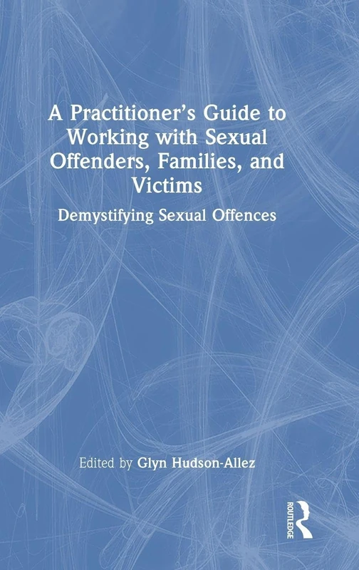 Routledge - A Practitioner's Guide to Sexual Offences Book
