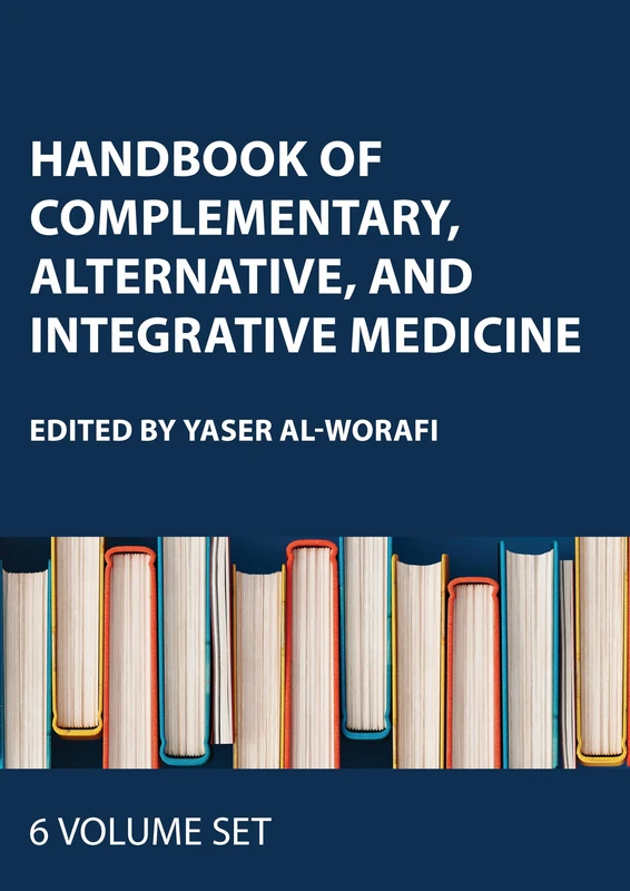 Handbook of Complementary, Alternative, and Integrative Medicine: 6-Volume Set