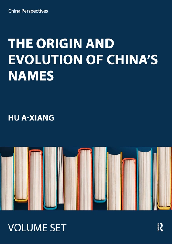 The Origin and Evolution of China's Names (China Perspectives)