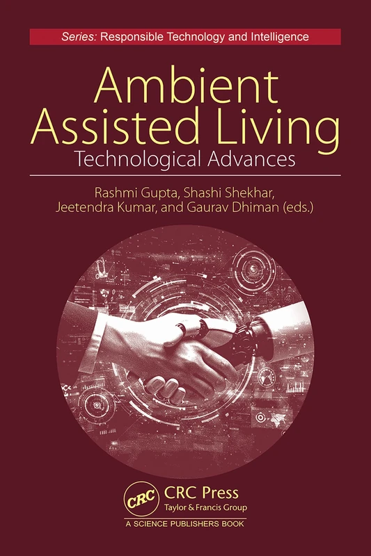 Ambient Assisted Living (Responsible Technology and Intelligence)