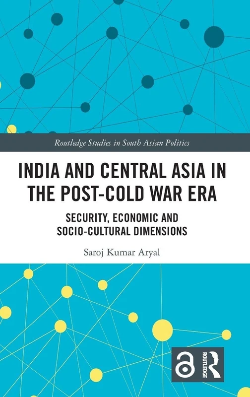 Routledge India and Central Asia in the Post-Cold War Era Book