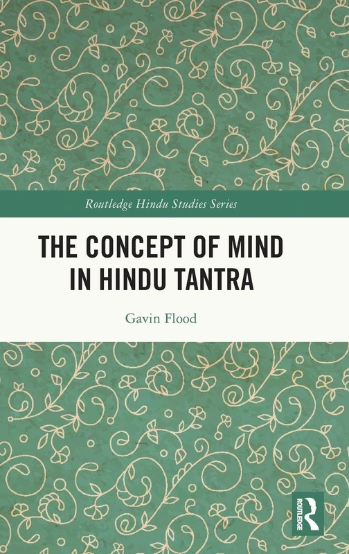 The Concept of Mind in Hindu Tantra (Routledge Hindu Studies Series)
