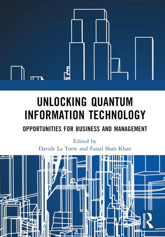 Routledge Unlocking Quantum Information Technology Book