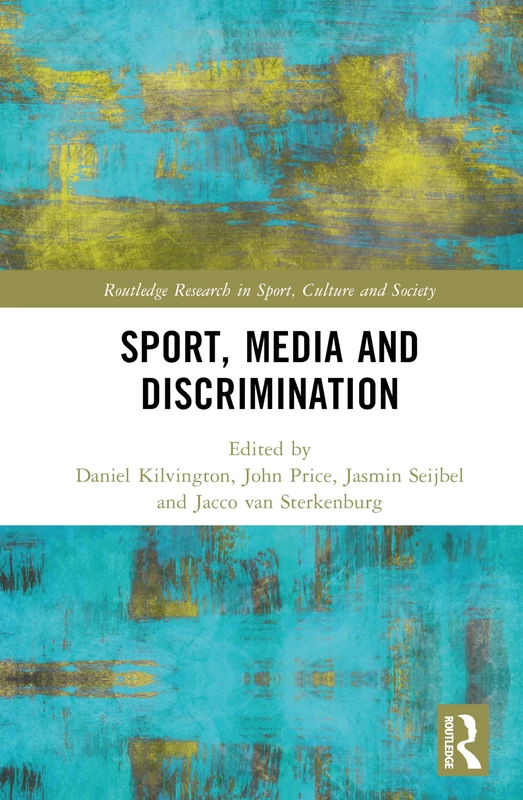 Sport, Media and Discrimination (Routledge Research in Sport, Culture and Society)