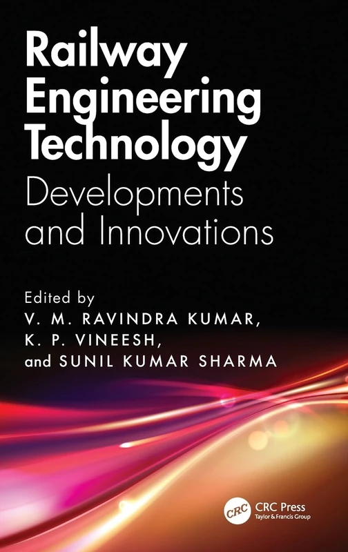 Railway Engineering Technology: Developments and Innovations