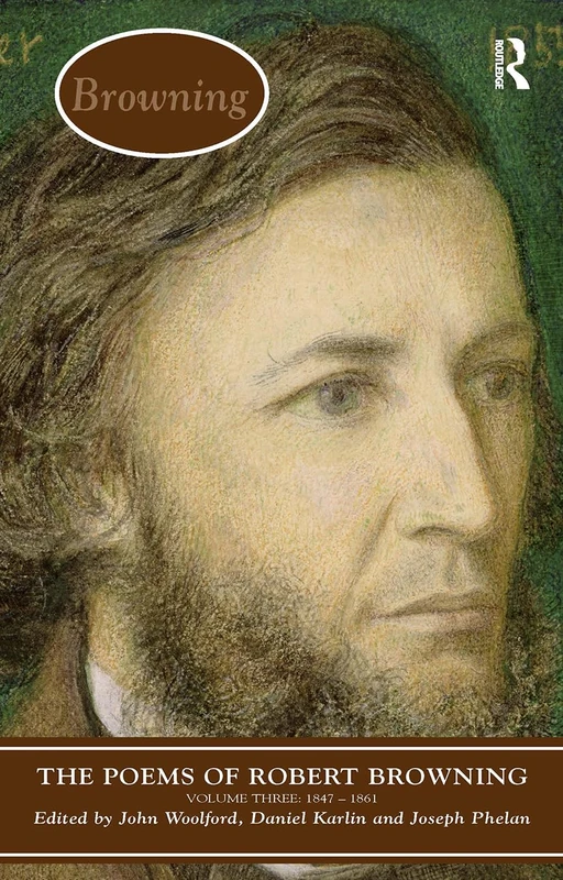 The Poems of Browning: Volume Three: 1846 - 1861: 3 (Longman Annotated English Poets)