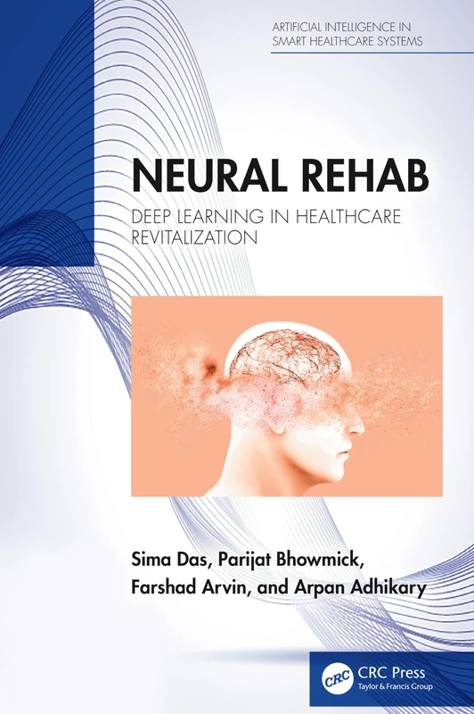 Neural Rehab: Deep Learning in Healthcare Revitalization (Artificial Intelligence in Smart Healthcare Systems)