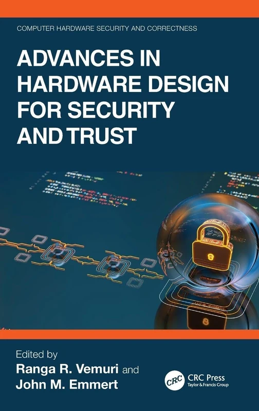 Advances in Hardware Design for Security and Trust (Computer Hardware Security and Correctness) - Image 1