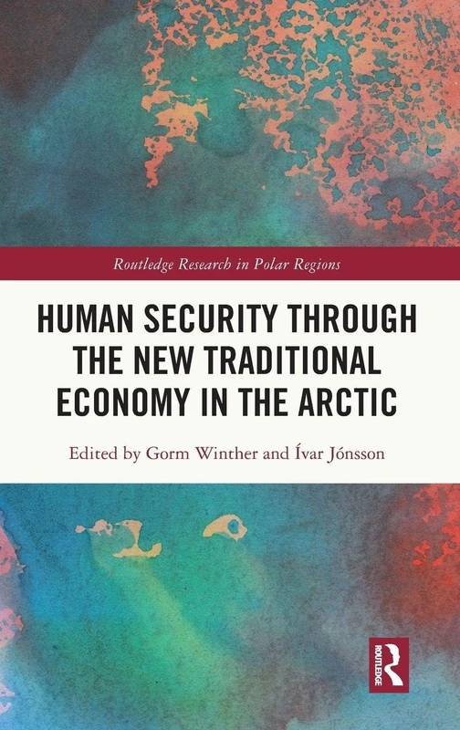 Routledge Human Security in the New Traditional Arctic Economy