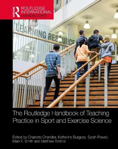 The Routledge Handbook of Teaching Practice in Sport and Exercise Science (Routledge International Handbooks) - Image 1