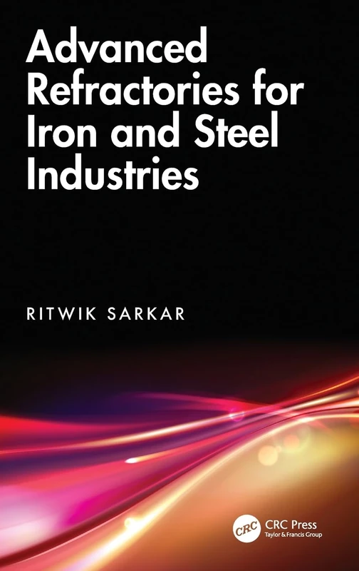 Advanced Refractories for Iron and Steel Industries