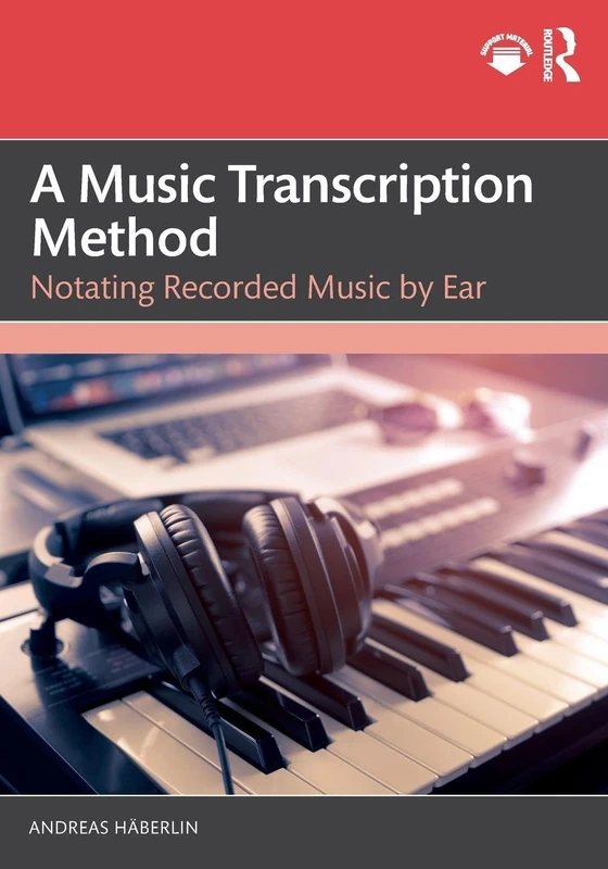 A Music Transcription Method: Notating Recorded Music by Ear