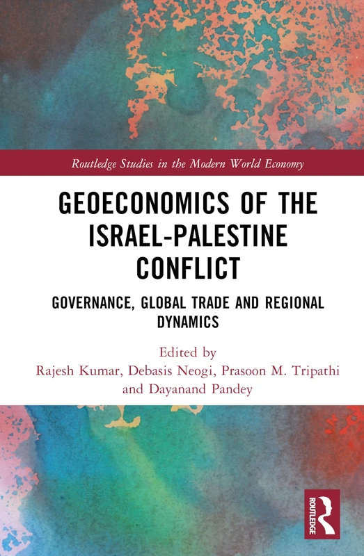 Routledge Geoeconomics of the Israel-Palestine Conflict Book