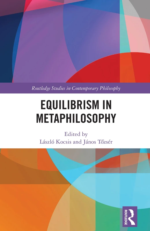 Equilibrism in Metaphilosophy (Routledge Studies in Contemporary Philosophy)