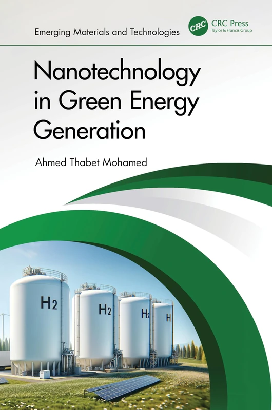 Nanotechnology in Green Energy Generation (Emerging Materials and Technologies)