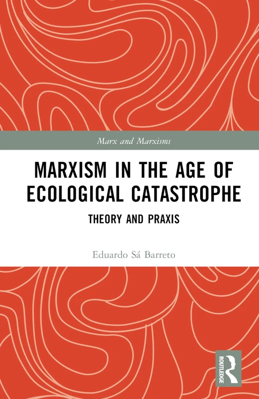 Routledge - Marxism in the Age of Ecological Catastrophe