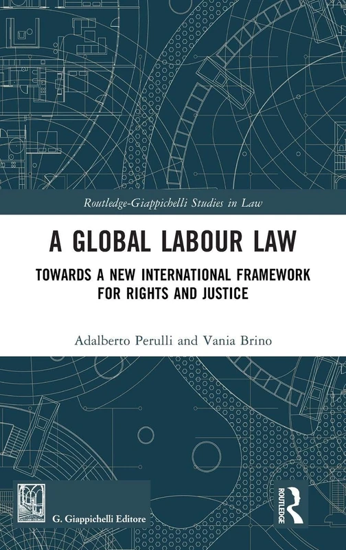 Routledge A Global Labour Law - New International Framework