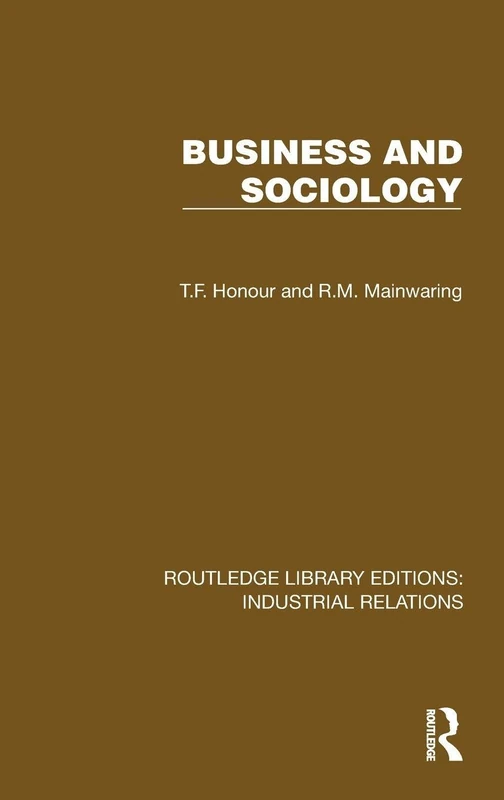Business and Sociology (Routledge Library Editions: Industrial Relations)
