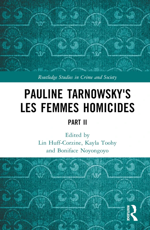 Routledge Les Femmes Homicides: Part II - Pauline Tarnowsky