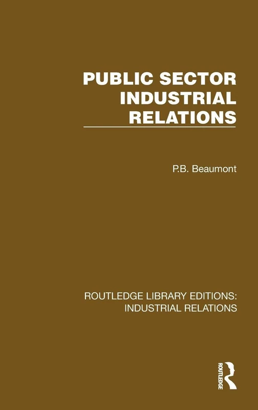 Public Sector Industrial Relations (Routledge Library Editions: Industrial Relations)