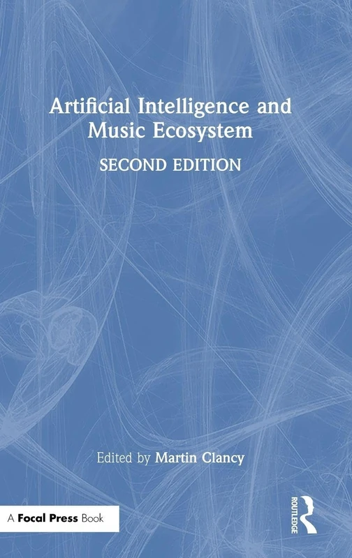 Focal Press Artificial Intelligence and Music Ecosystem Book